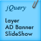 Layer - jQuery Ad Banner / Slideshow Layer - jQuery Ad Banner / Slideshow - CodeCanyon Item for Sale