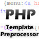 Advanced PHP Template Preprocessor - CodeCanyon Item for Sale