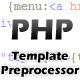Advanced PHP Template Preprocessor Advanced PHP Template Preprocessor - CodeCanyon Item for Sale