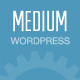 Medium WordPress Theme - ThemeForest Item for Sale