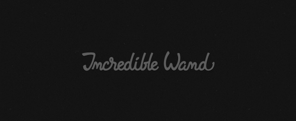 IncredibleWand