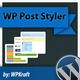 WordPress Post Styler - Pretty Post Styles Plugin - CodeCanyon Item for Sale