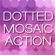 Dotted Mosaic Actions Dotted Mosaic Actions - GraphicRiver Item for Sale