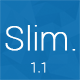 Slim - Responsive & Minimal Coming Soon Page Slim - Responsive & Minimal Coming Soon Page - ThemeForest Item for Sale