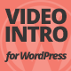 Video Intro for WordPress Video Intro for WordPress - CodeCanyon Item for Sale