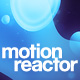 Motionreactor