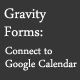 Gravity Forms: Connect to Google Calendar™ Gravity Forms: Connect to Google Calendar™ - CodeCanyon Item for Sale