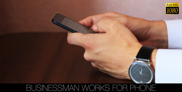 Businessman Works For Phone Businessman Works For Phone