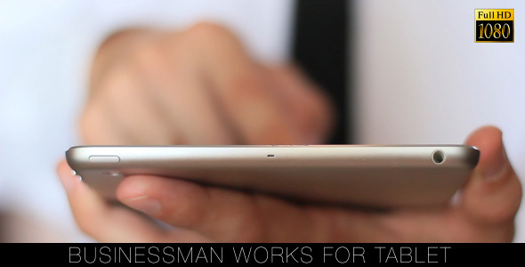 Businessman Works For Tablet 3 Businessman Works For Tablet 3