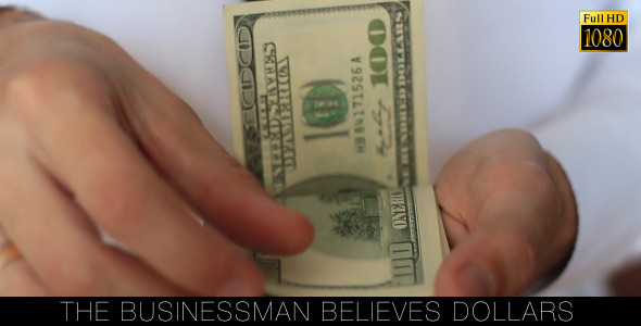 The Businessman Believes Dollars The Businessman Believes Dollars