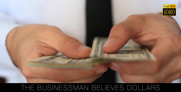 The Businessman Believes Dollars 7 The Businessman Believes Dollars 7
