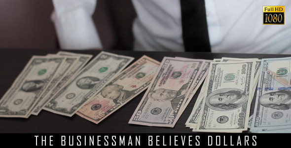 The Businessman Believes Dollars 14 The Businessman Believes Dollars 14