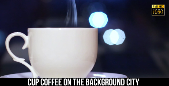 VideoHive Cup Coffee On The Background City 9625646 VideoHive Cup Coffee On The Background City 9625646