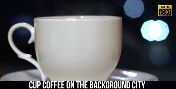 Cup Coffee On The Background City 2 Cup Coffee On The Background City 2
