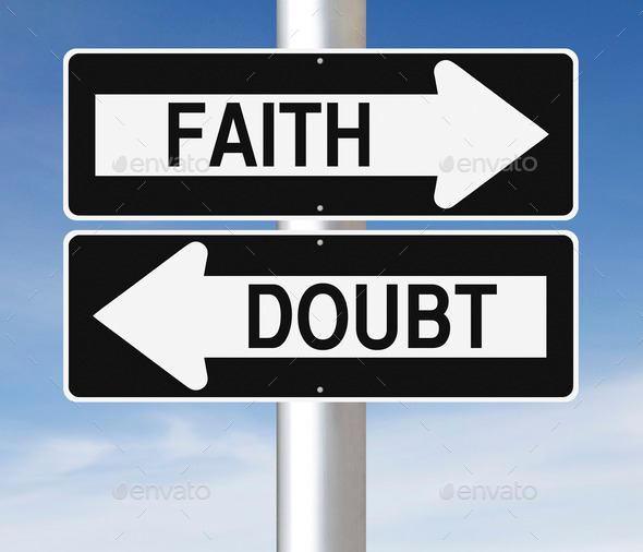 Faith or Doubt