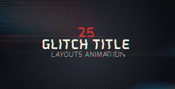 25 Glitch Title Animation Pack 25 Glitch Title Animation Pack