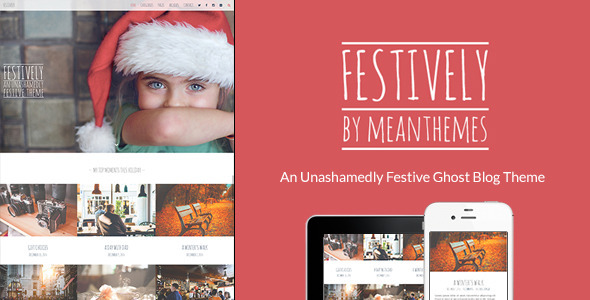 festively: an unashamedly festive ghost blog theme 