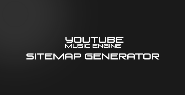 CodeCanyon Sitemap Generator for Youtube Music Engine 11056584 CodeCanyon Sitemap Generator for Youtube Music Engine 11056584