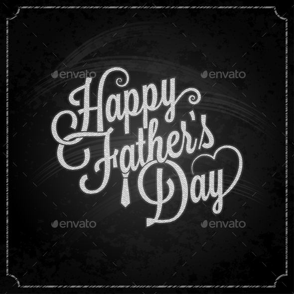 GraphicRiver Fathers Day Chalk Lettering Background 11566592 GraphicRiver Fathers Day Chalk Lettering Background 11566592