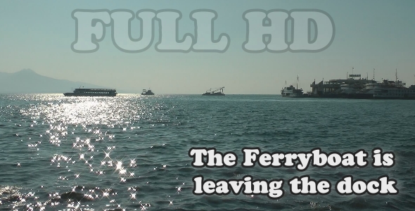 The Ferryboat is Leaving The Dock The Ferryboat is Leaving The Dock