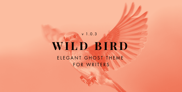 WildBird - Minimal and Elegant Ghost Theme