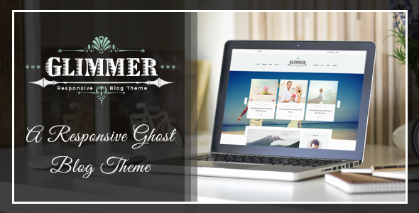 Glimmer - A Responsive Ghost Blog Theme