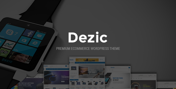 Dezic - Responsive Multipurpose WooCommerce Theme