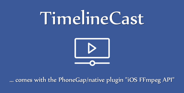 TimelineCast - Ionic, AngularJS, Cordova & FFmpeg Streaming App Template