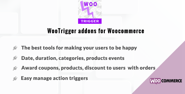 Codecanyon WooTrigger addons for Woocommerce - Award coupons, products, discount 19426781