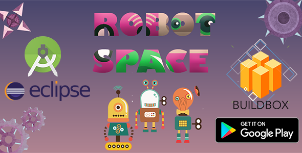 Robot Space- Buildbox Game - Template Included +Eclipse (Admob+chartboost)