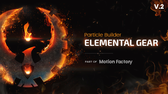 Particle Builder - Elemental Gear | Fire Sand Smoke Particular Presets