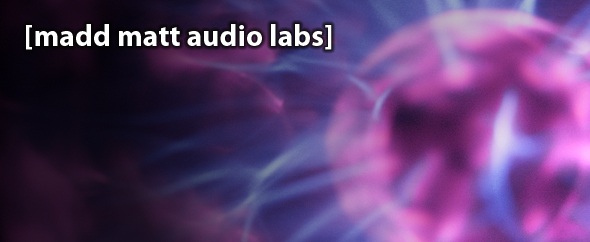 MaddMattAudioLabs