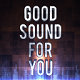GoodSoundForYou