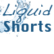 Liquidshorts