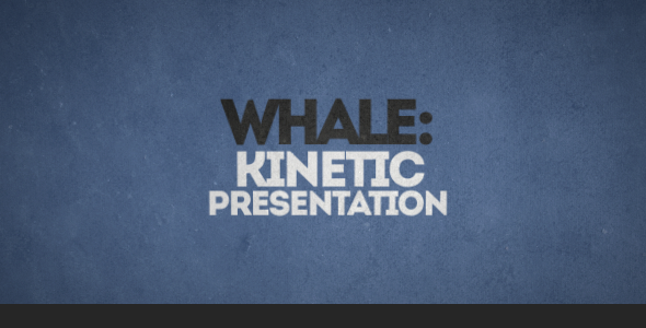 Whale Kinetic Presentation Whale Kinetic Presentation