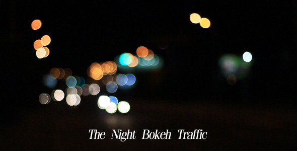 The Night Bokeh Traffic 5 The Night Bokeh Traffic 5