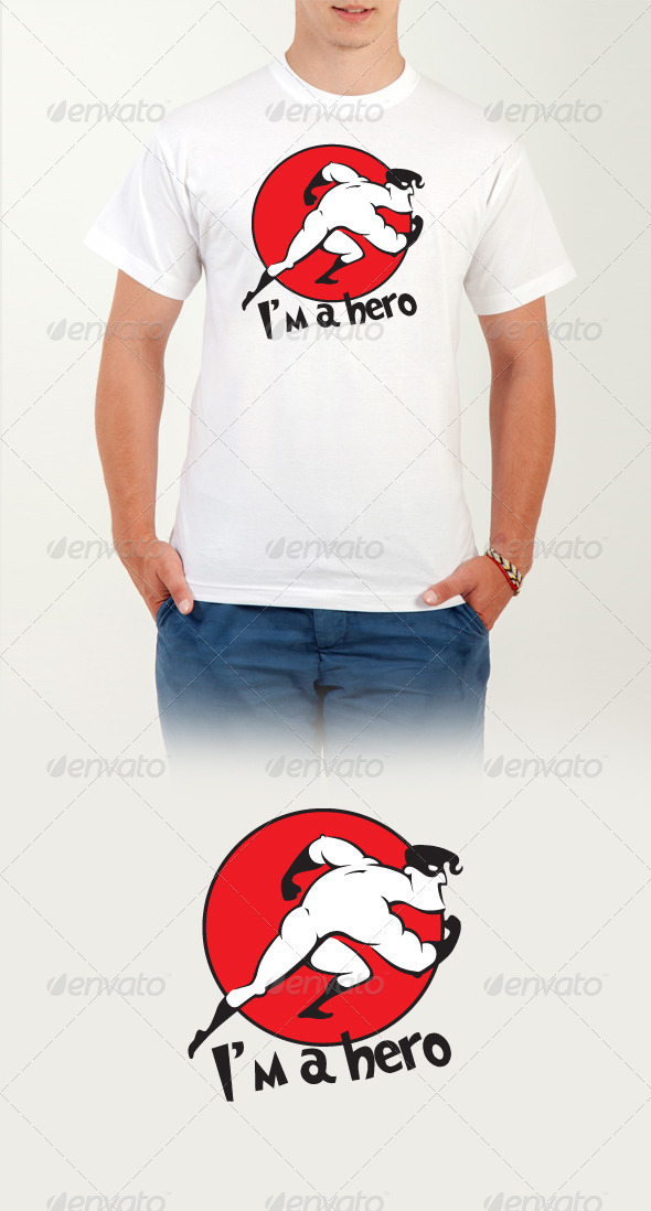 I m a Hero T-Shirt I m a Hero T-Shirt