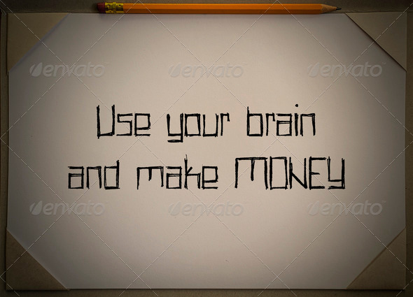 Use your Brain and Make money