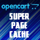 OpenCart Super Page Cache: Site speed booster OpenCart Super Page Cache: Site speed booster - CodeCanyon Item for Sale