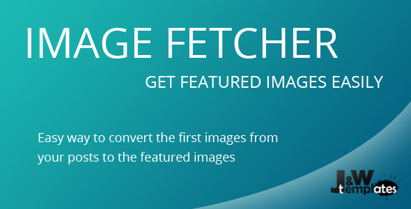 Image Fetcher - Featured Image Convertor - CodeCanyon Item for Sale
