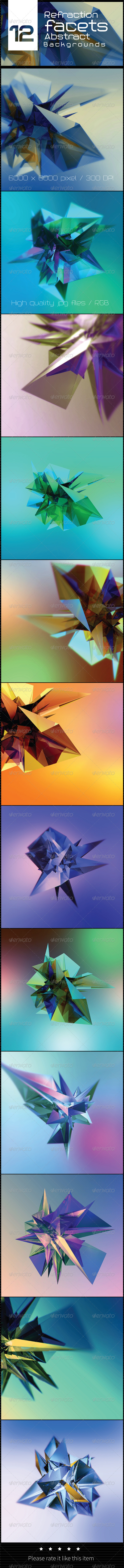 12 Refraction Facets Abstract Backgrounds 12 Refraction Facets Abstract Backgrounds