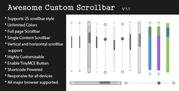 Description Awesome Custom Scrollbar is a Highly customizable custom scrollbar jQuery plugin for your WordPress website. By this plugin you can customize your w