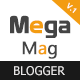 Mega Mag - Responsive Magazine Blogger Template Mega Mag - Responsive Magazine Blogger Template - ThemeForest Item for Sale